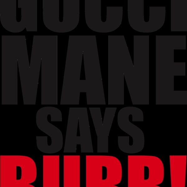 Gucci Mane says Burr  Thumbnail